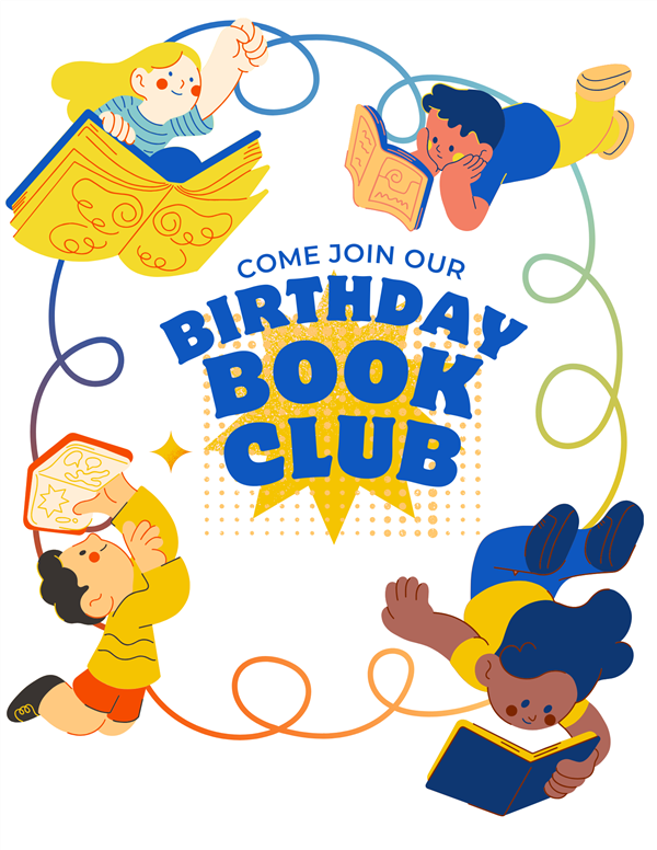 Come join our Birthday Book Club Come join our Birthday Book Club